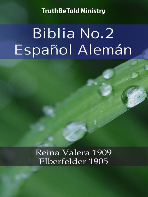 Title details for Biblia No.2 Español Alemán by TruthBeTold Ministry - Available